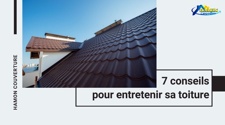 7 conseils pour entretenir sa toiture